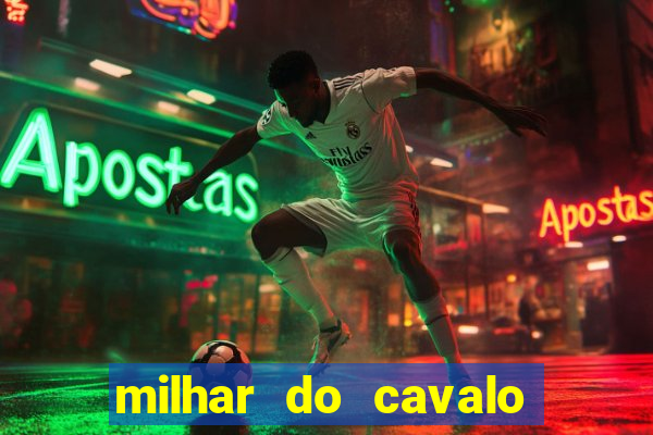 milhar do cavalo que mais sai